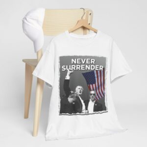 Trump - I will Never Surrender TShirts