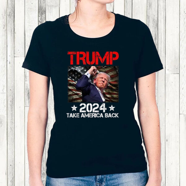 Trump Stronger 2024 Shirt Fight President Trump Shirt, Trump Assassination Shirt,TShirt Trump 2024 Take America Back3