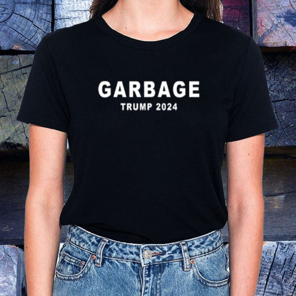 Biden Just Called Half Of America Garbage Trump 2024 T-Shirt