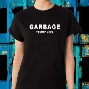 Biden Just Called Half Of America Garbage Trump 2024 T-Shirt1