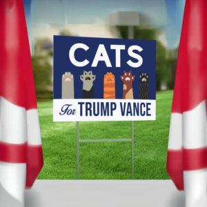 Cats For Trump Vance Yard Sign - President Election 20244