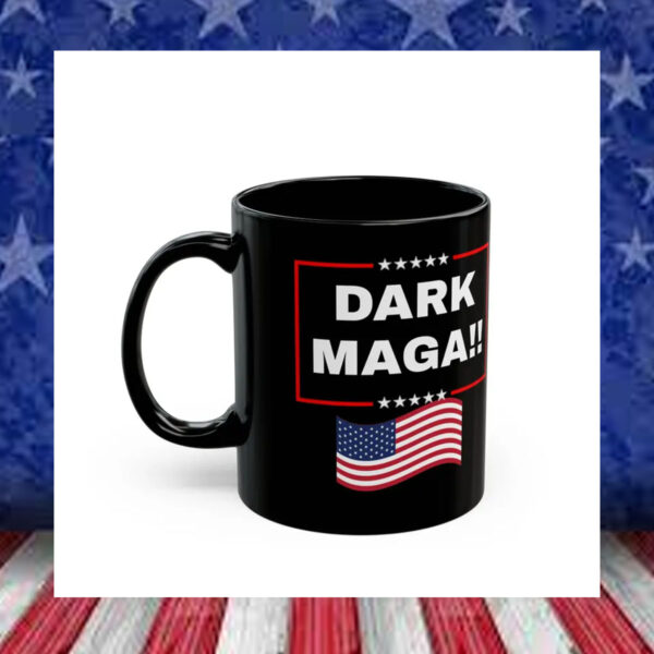 Dark MAGA!! Black Mug5