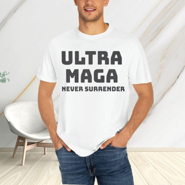 Dark MAGA President Trump 2024 Ultra MAGA ,Never Surrender T-Shirt2