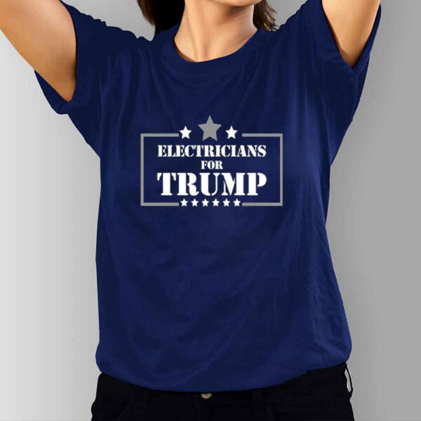 Electricians For Trump T-Shirt