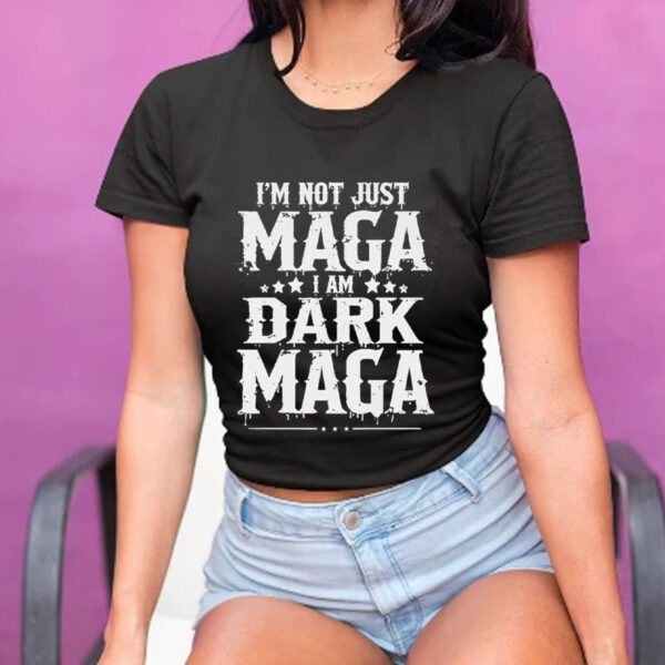 Elon Musk I’m Not Just Maga I’m Dark Maga T-Shirt