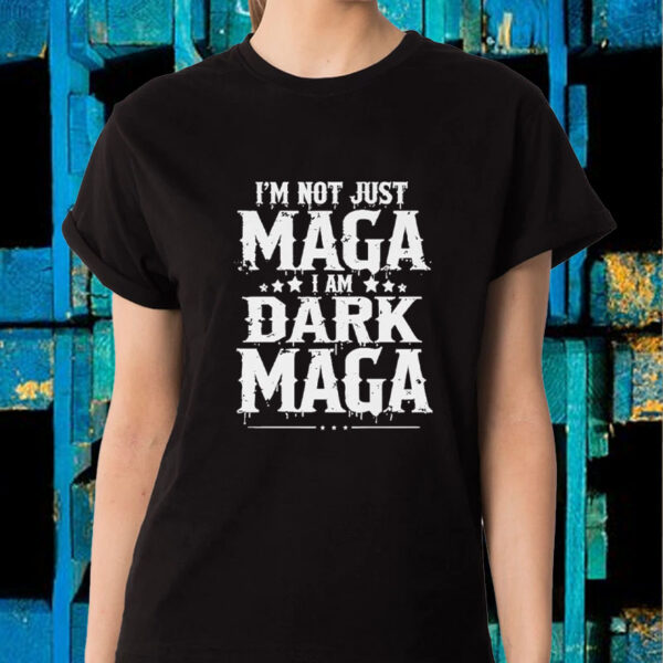 Elon Musk I’m Not Just Maga I’m Dark Maga T-Shirt2