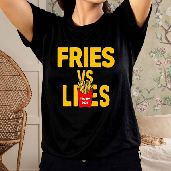 Fries vs Lies Donald Trump 2024 Trump Vance T-Shirt6