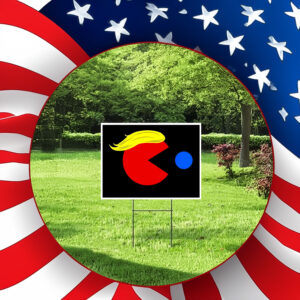 Game Funny - Trump Pacman Yard Sign2