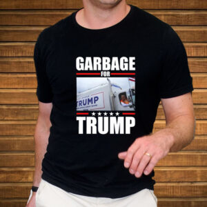 Garbage For Trump 24 T-Shirt