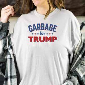 Garbage for Trump T-Shirts