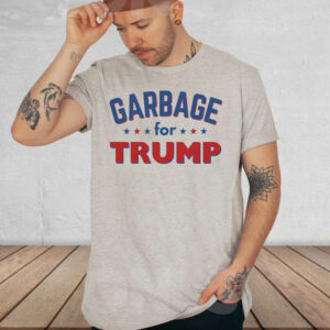 Garbage for Trump T-Shirts3