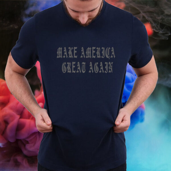 Gothic Dark MAGA - Make America Great Again Trump Rally T-Shirt3