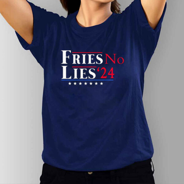 Hot Fries No Lies Trump French Fries Trump Vance 2024 T-Shirt1