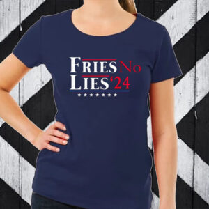 Hot Fries No Lies Trump French Fries Trump Vance 2024 T-Shirt2