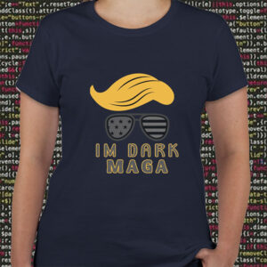 Im Dark MAGA Shirt - Donald trump T-Shirt5