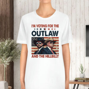 I'm Voting For The Outlaw And The Hillbilly - Trump Vance 2024 Presidential Election ,Stand With Trump T-Shirt2