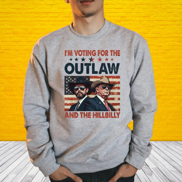 I'm Voting For The Outlaw And The Hillbilly - Trump Vance 2024 Presidential Election ,Stand With Trump T-Shirt5