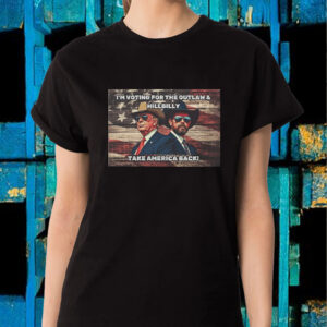 I'm Voting For The Outlaw & Hillbilly - Take America Back! - Trump Vance 2024 T-Shirt2