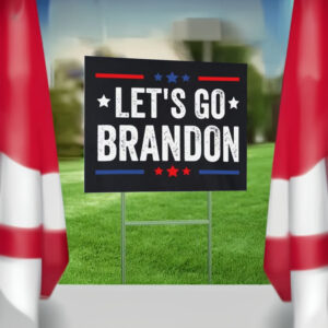 Let's Go Brandon Patriotic FJB Political Yard Sign4