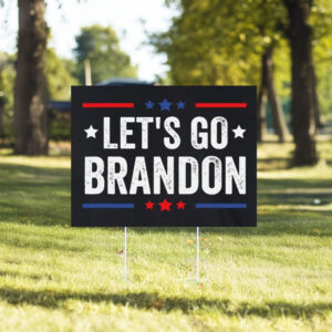 Let's Go Brandon Patriotic FJB Political Yard Sign8