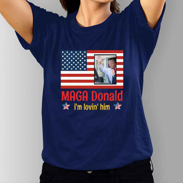 MAGA Donald I’m Loving Him T-Shirt