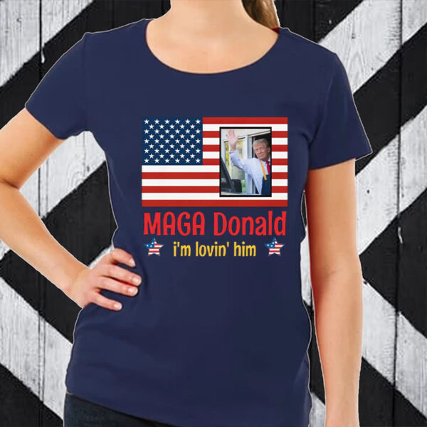 MAGA Donald I’m Loving Him T-Shirt1