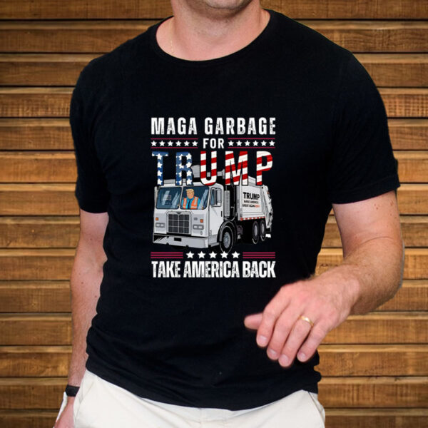 MAGA garbage for Trump - Take America back - Trump 2024 T-Shirt1