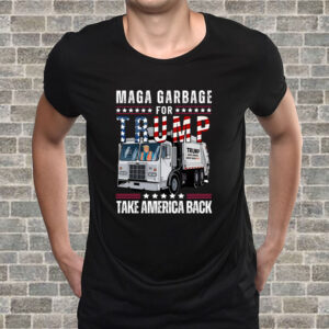 MAGA garbage for Trump - Take America back - Trump 2024 T-Shirt5