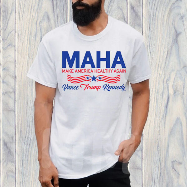 MAHA Make America Healthy Again - Vance Trump Kennedy T-Shirt