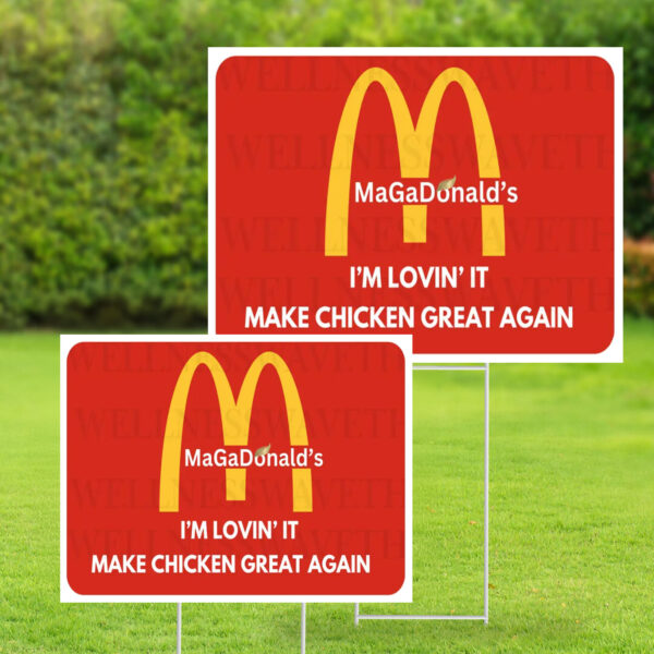 MaGaDonald's - I'm Lovin' It - Make Chicken Great Again Yard Sign