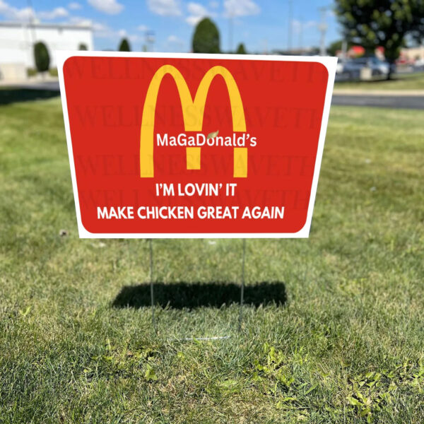 MaGaDonald's - I'm Lovin' It - Make Chicken Great Again Yard Sign1