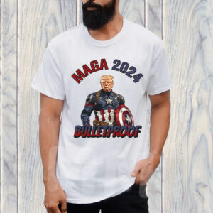 Maga 2024 - Bulletproof - Donald Election 2024 MAGA Republican Fight T-Shirt