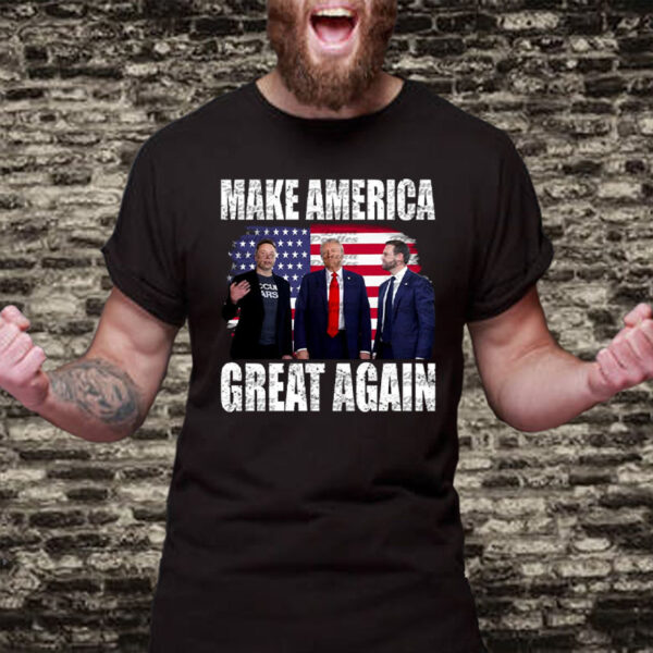 Make America Great Again - Trump Vance Elon Musk T-Shirt2