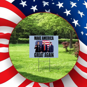 Make America Great Again Yard Sign - Donald Trump - Elon Musk - JD Vance - Sign2