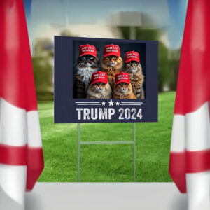 Make Cats Safe Again Yard Sign - Trump 2024 Cat Sign4