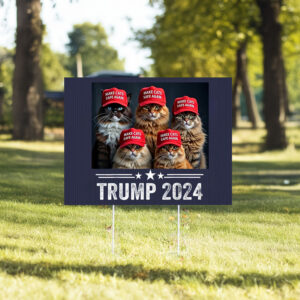 Make Cats Safe Again Yard Sign - Trump 2024 Cat Sign6