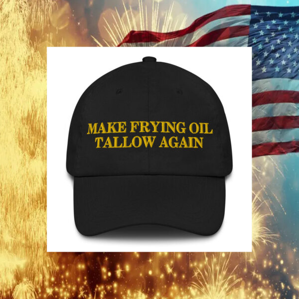 Make Frying Oil Tallow Again Dad Hat - Robert F. Kennedy Jr