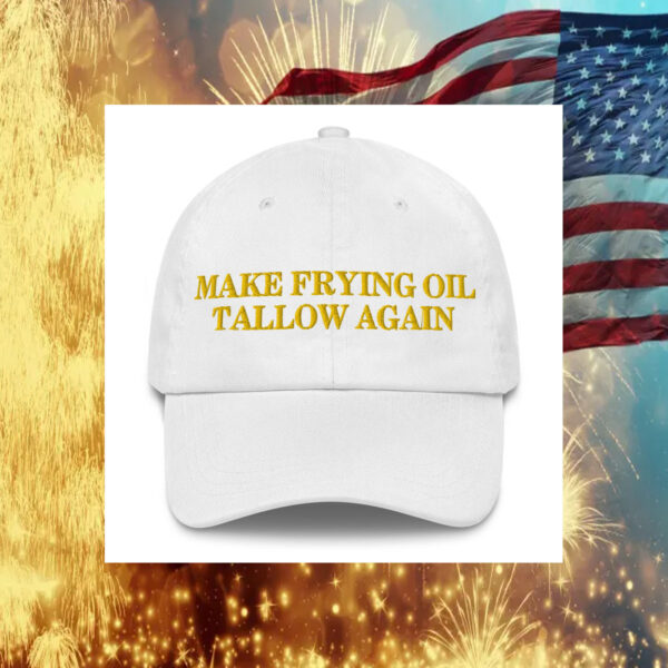 Make Frying Oil Tallow Again Dad Hat - Robert F. Kennedy Jr3