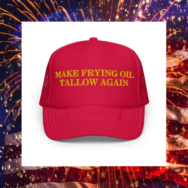 Make Frying Oil Tallow Again Foam Trucker Hat - Robert F. Kennedy Jr1