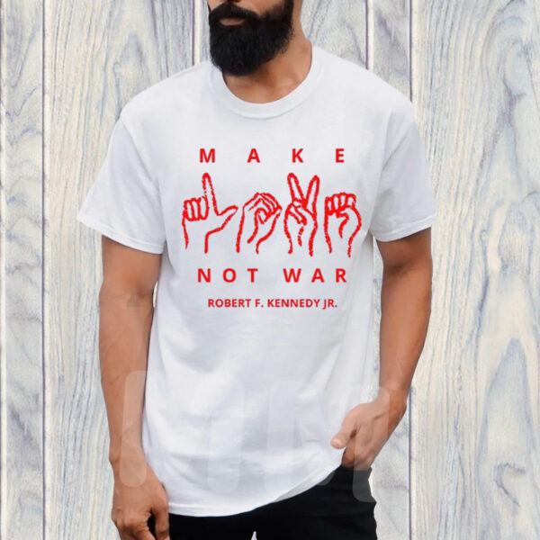 Make Love Not War Women’s Micro-rib T-Shirt - Robert F. Kennedy Jr