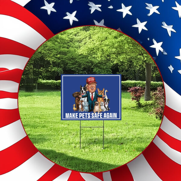 Make Pets Safe Again Yard Sign, Cats For Trump Vance Yard Sign2