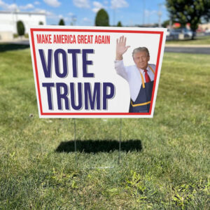 McDonald's Presidential Election 2024 - Make America Great Again - Vote Tump Yard Sign1