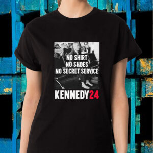 No Shirt, No Shoes, No Secret Service T-Shirt - Robert F. Kennedy Jr2