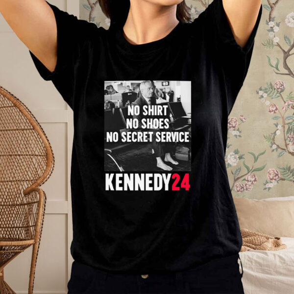 No Shirt, No Shoes, No Secret Service T-Shirt - Robert F. Kennedy Jr5