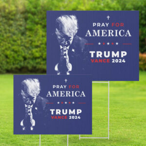 Pray for America President Trump Vance 2024 Yard Sign