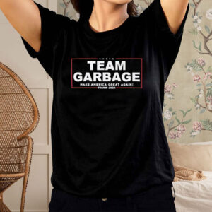 Team Garbage Make America Great Again! Trump 2024 T-Shirt5