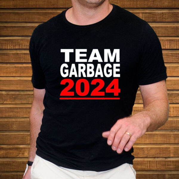 Team garbage Trump 2024 T-Shirt