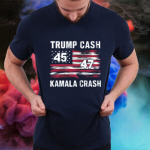 Trump Cash Kamala Crash 47 T-Shirt2