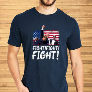 Trump Fight Fight Fight - President Donald Trump 2024 Shirt5