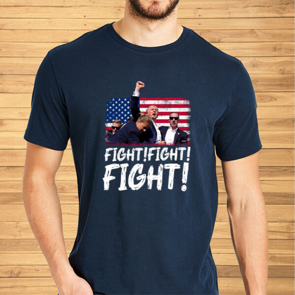 Trump Fight Fight Fight - President Donald Trump 2024 Shirt5